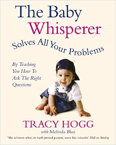 The Baby Whisperer book -Beyond the Basics from Infancy Through Toddlerhood